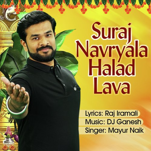 Suraj Navryala Halad Lava