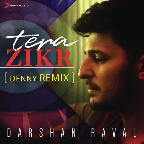 Tera Zikr (Denny Remix)
