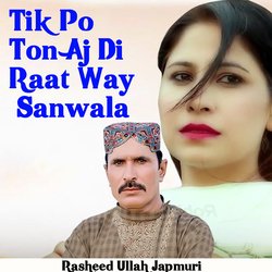 Tik Po Ton Aj Di Raat Way Sanwala-BTEzcEZSe0M