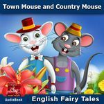 Town Mouse and Country Mouse