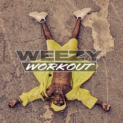 Weezy Workout