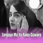 Zargaya Ma Ya Rana Guwara