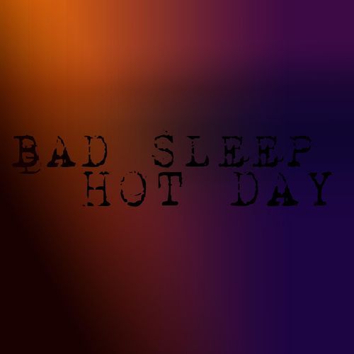 bad sleep hot day