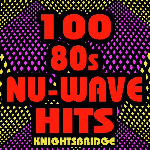 100 80s Nu-Wave Hits