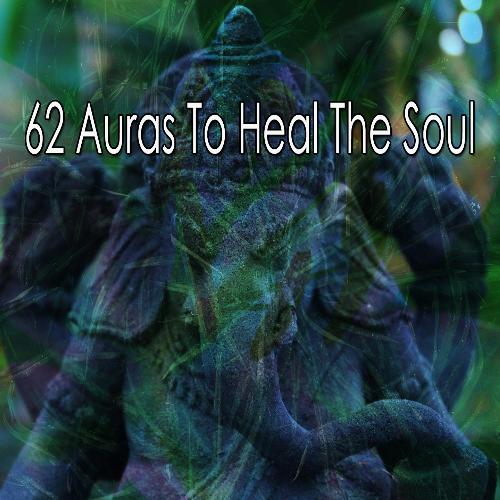 62 Auras to Heal the Soul