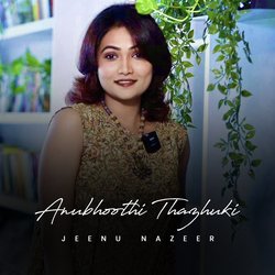 Anubhoothi Thazhuki-CSo0UAd,WEM