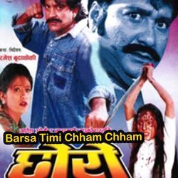 Barsa Timi Chham Chham Gari - Chhoro