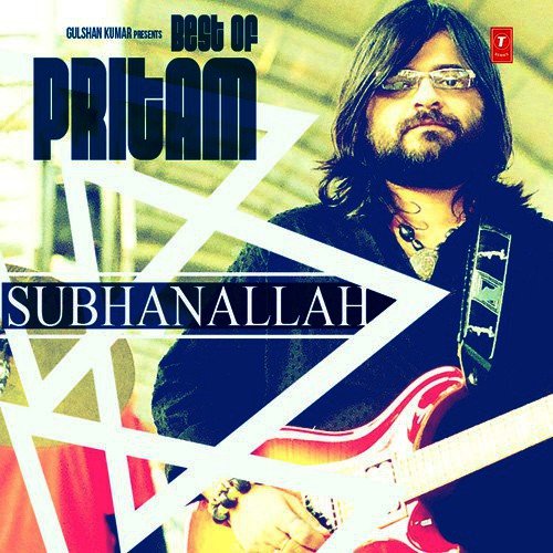 Best Of Pritam - Subhanallah