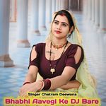 Bhabhi Aavegi Ke DJ Bare