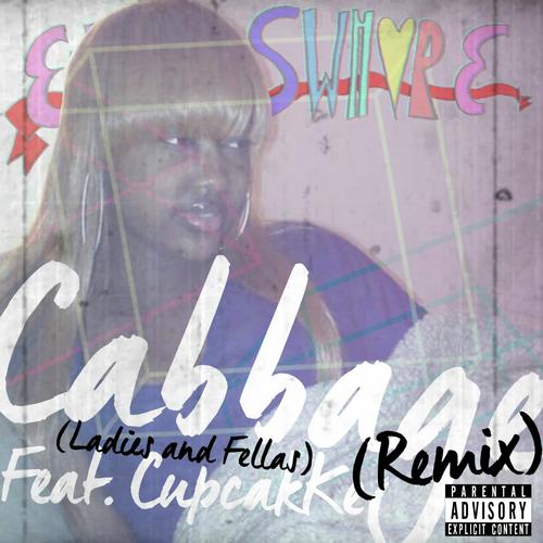 Cabbage Remix (Ladies and Fellas) (feat. CupcakKe)