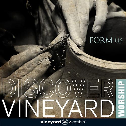 Form Us feat. Casey Corum Lyrics Vineyard Worship Only on