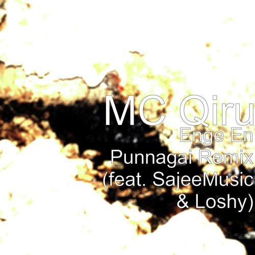 Enge En Punnagai Remix (feat. SajeeMusic &amp; Loshy)_poster_image