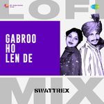 Gabroo Ho Len De LoFi Mix