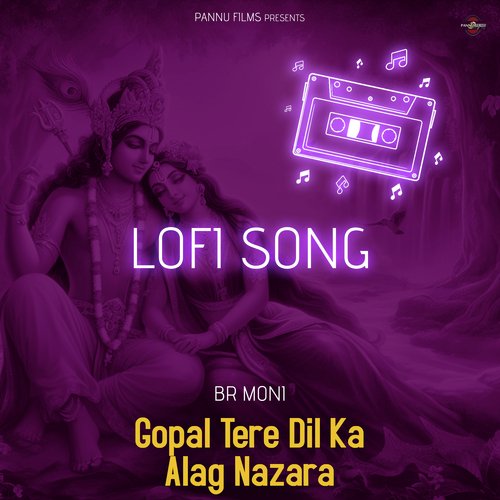 Gopal Tere Dil Ka Alag Nazara -Lofi Song
