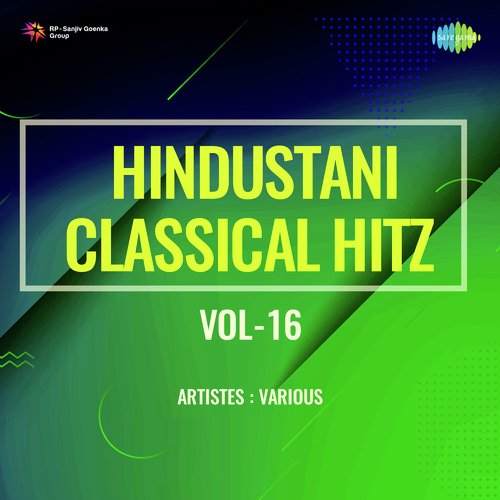 Hindustani Classical Hitz Vol-16