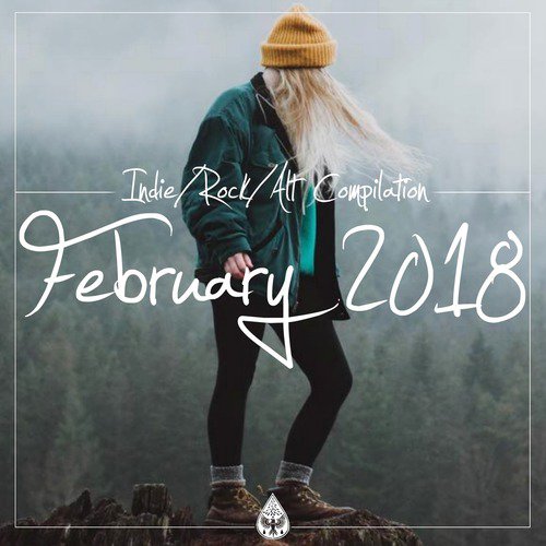 Indie / Rock / Alt Compilation - February 2018
