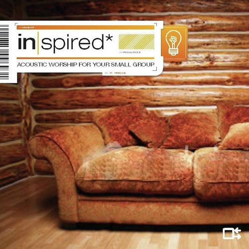 Inspired: Acoustic Worship for Your Small Group, Vol. 1