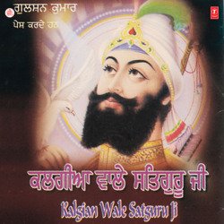 Kalgian Wale Satgur Ji-RxkYWTlCVF0