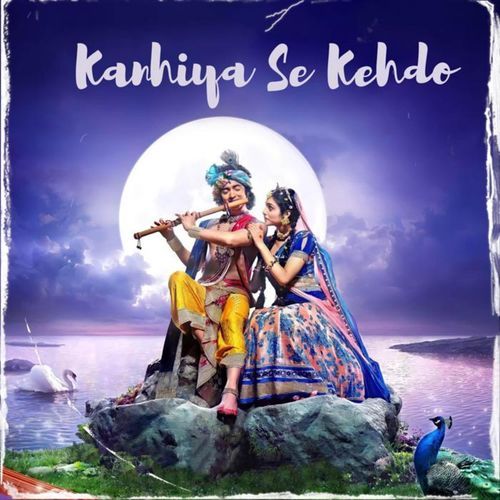 Kanhaiya Se Kehdo (Lo-Fi)