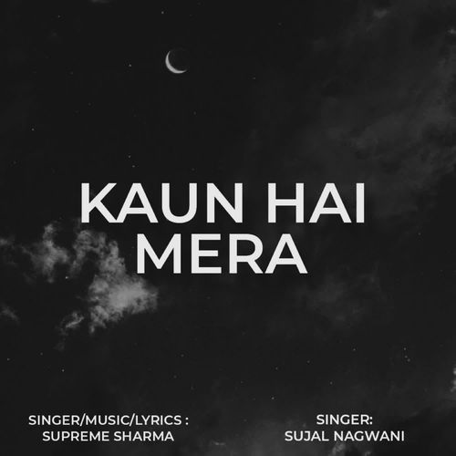 Kaun Hai Mera