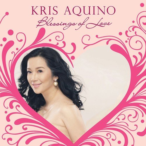 Kris Aquino: Blessings of Love