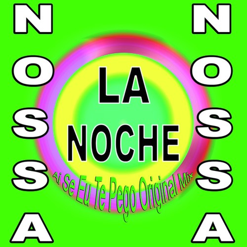 La Noche (Ai Se Eu Te Pego Original Mix)