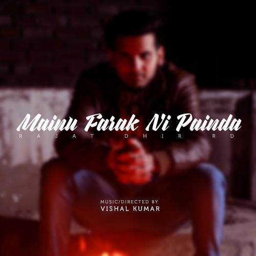 Mainu Farak Ni Painda (feat. Vishal Kumar)