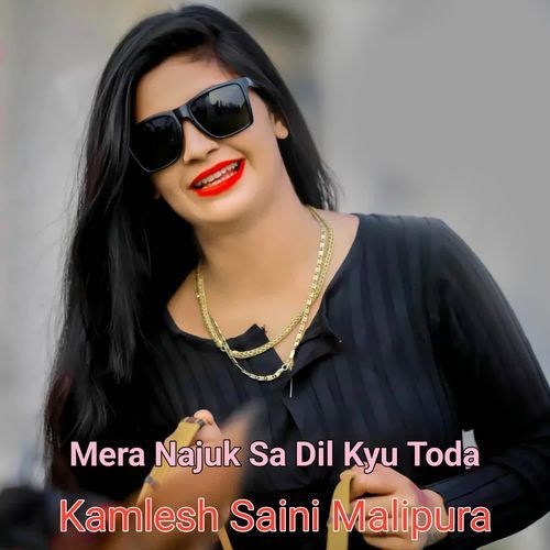 Mera Najuk Sa Dil Kyu Toda