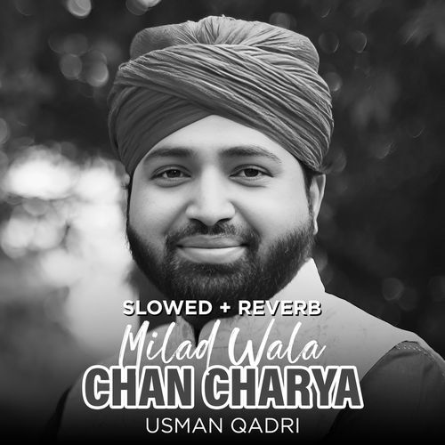 Milad Wala Chan Charya (Lofi-Mix)
