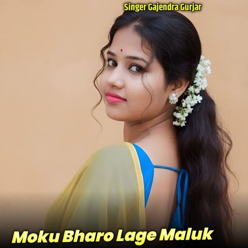 Moku Bharo Lage Maluk