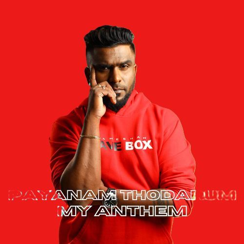 Payanam Thodarum - My Anthem