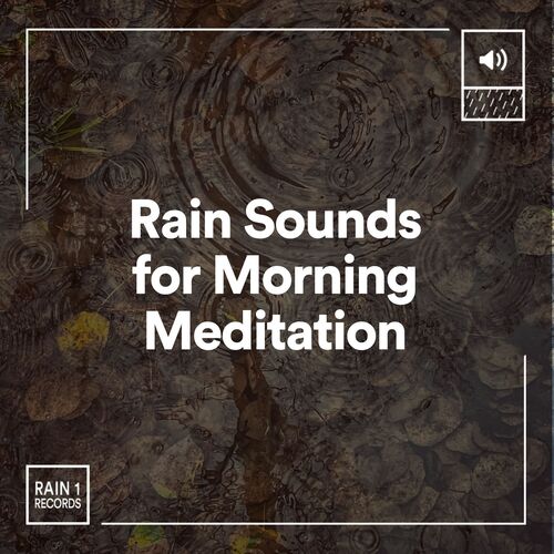 Rain Sounds for Morning Meditation