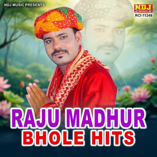 Raju Madhur Bhole Hits