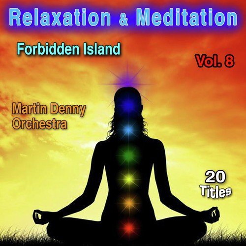 Relaxation and Meditation Vol. 8: Forbidden Island