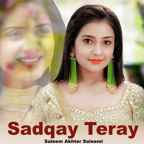 Sadqay Teray