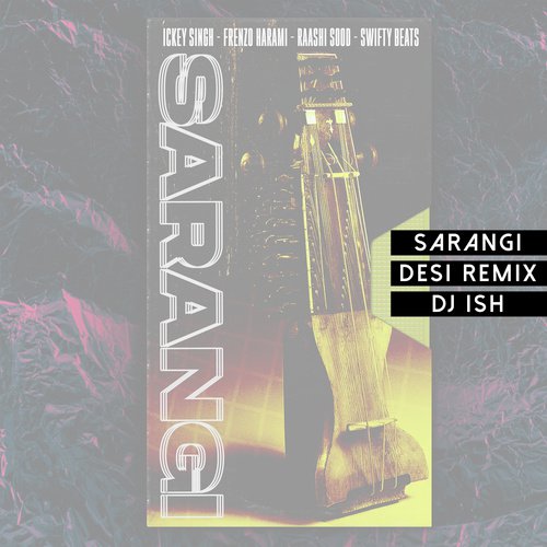 Sarangi Desi (DJ Ish Remix)