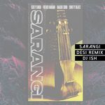 Sarangi Desi (DJ Ish Remix)