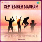 September Madham - Slow Reverb