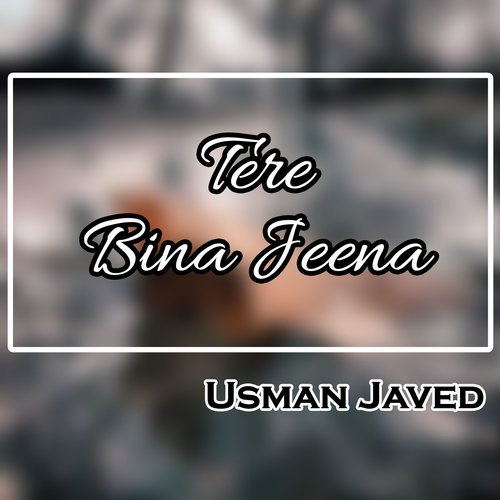 Tere Bina Jeena