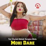 Tor Chatak Matak Rengna Mola Mohi Dare