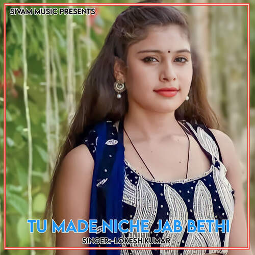 Tu Made Niche Jab Bethi