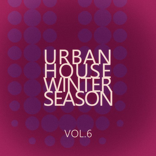 Urban House Winter Season - Vol.6