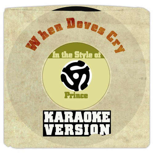 When Doves Cry (In the Style of Prince) [Karaoke Version] - Single