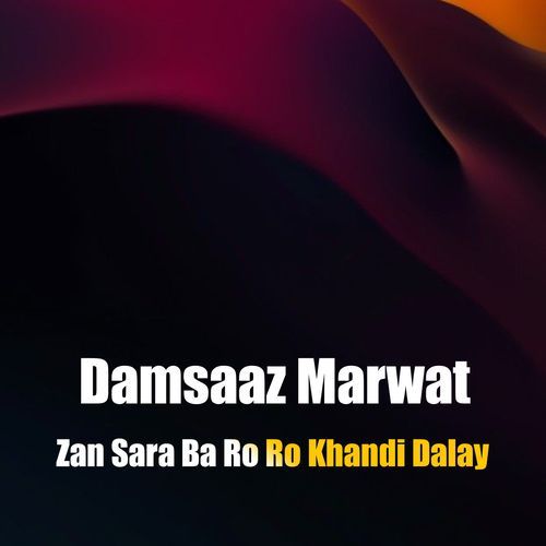 Zan Sara Ba Ro Ro Khandi Dalay