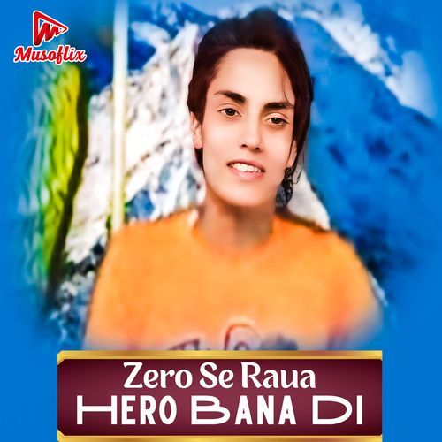 Zero Se Raua Hero Bana Di