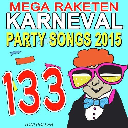 133 Mega Raketen Karneval Party Songs 2015