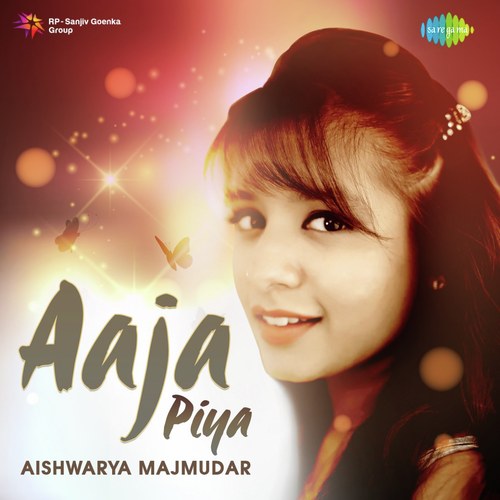 Aaja Piya - Aishwarya Majmudar