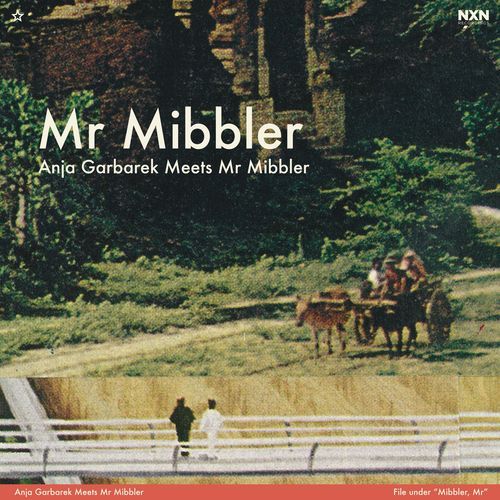 Anja Garbarek Meets Mr Mibbler cover art