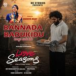 Bannada Badukidu (From "Love Seasons")