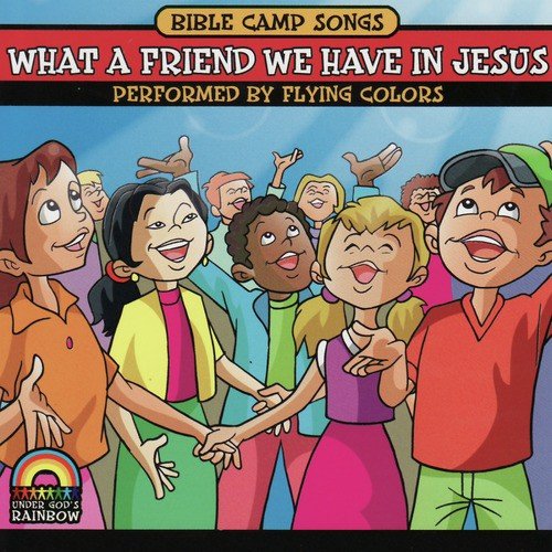 Bible Camp Songs - What a Friend We Have in Jesus_poster_image